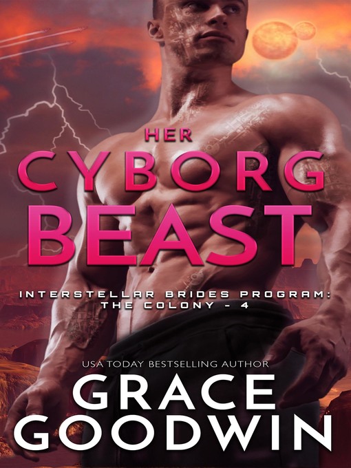 Title details for Her Cyborg Beast by Grace Goodwin - Available